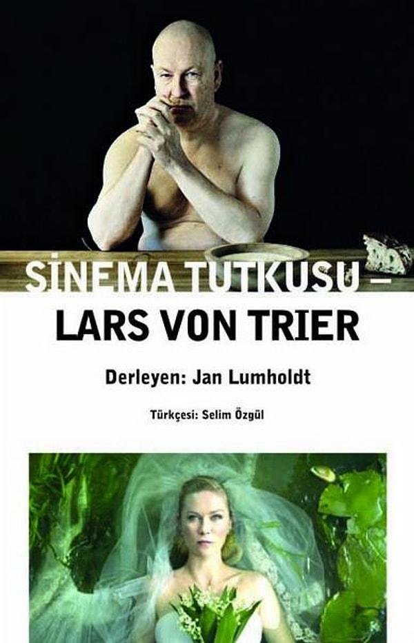 1. "Sinema Tutkusu", Lars Von Trier