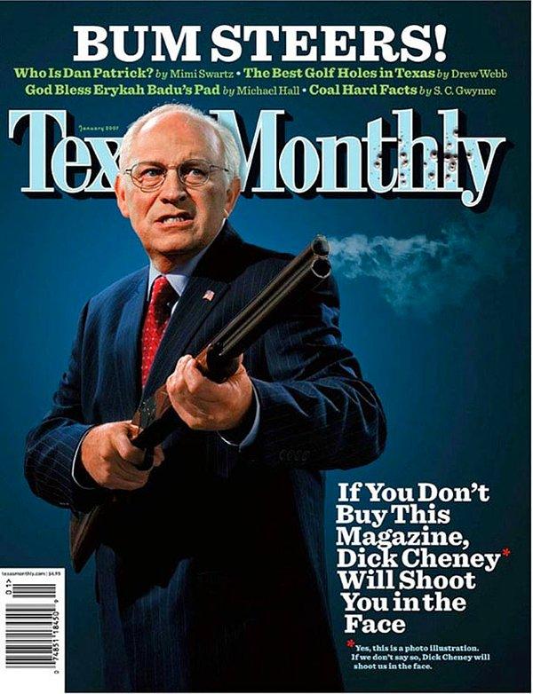13. 'Texas Monthly'nin Başkan Yardımcısı Dick Cheney'e Sürprizi