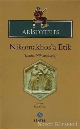 "Nikomakhos'a Etik", (M.Ö. 350) Aristoteles