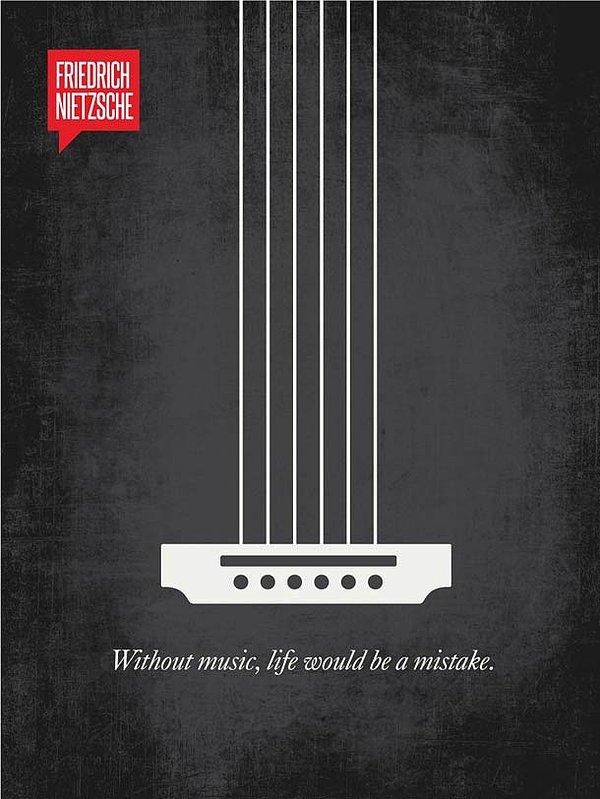 16. "Müzik olmadan, hayat hata olurdu."