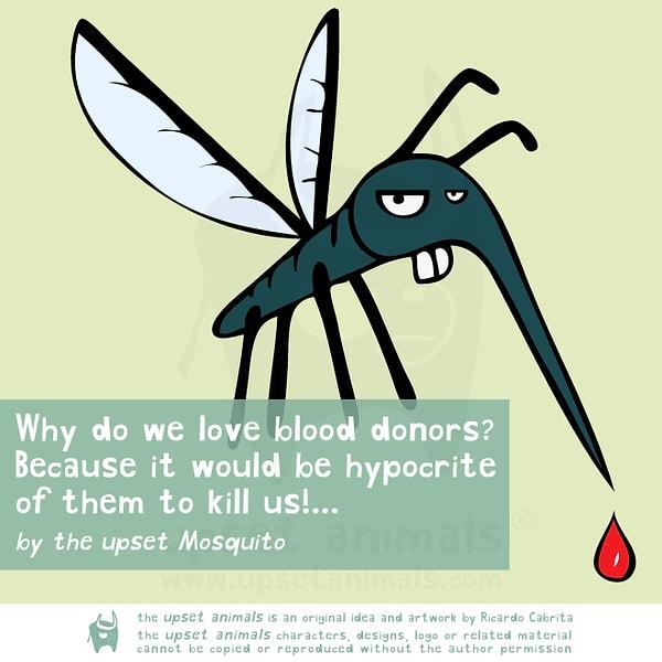 #12 Kan bağışlayanları neden seviyorum? Çünkü, onların bizi öldürmeleri onların ikiyüzlülüğü olurdu.