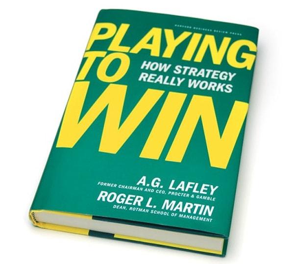 25. Playing to Win | A. G. Lafley, Roger L. Martin