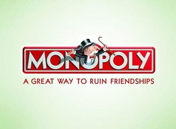Monopoly: Arkadaşlığınızı mahvetmek için mükemmel bir yol.