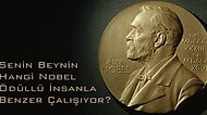 Senin Beynin Hangi Nobel Ödüllü İnsanla Benzer Çalışıyor?