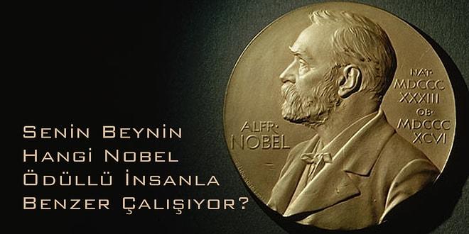 Senin Beynin Hangi Nobel Ödüllü İnsanla Benzer Çalışıyor?