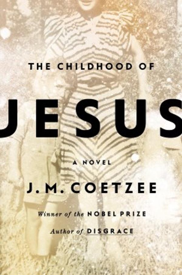 5- The Childhood of Jesus, J. M. Coetzee
