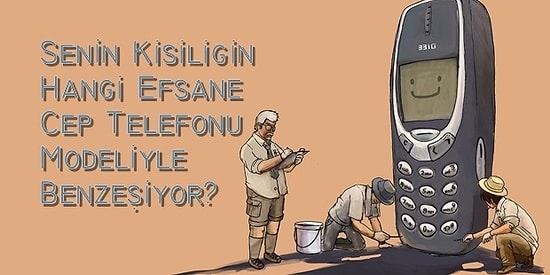 Senin Kişiliğin Hangi Efsane Cep Telefonuyla Eşleşiyor?
