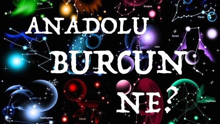 Doğduğun Ayı Seç "Anadolu Burcunu" Öğren