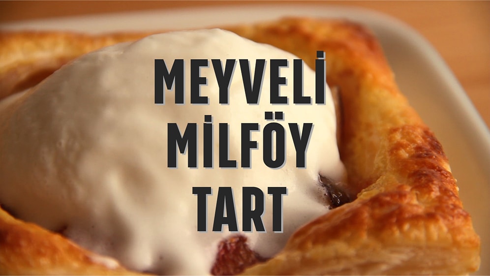 Meyveli Milföy Tartı Hazırlaması Kolay Tadı Bir Harika!