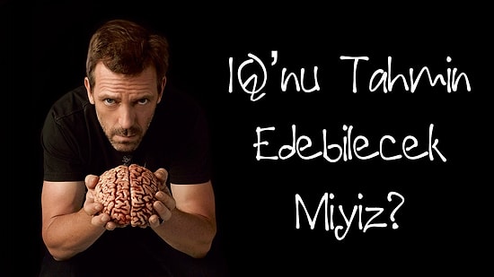 Birleşik Zeka IQ'nu Tahmin Edebilecek miyiz?