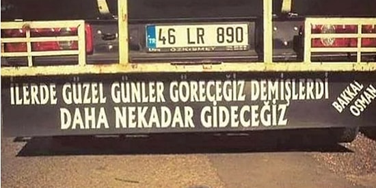 Kamyon Şoförlerinin Ehliyeti Emniyetten Değil Hegel'den Aldığının Kanıtı 13 Kamyon Arkası Yazısı