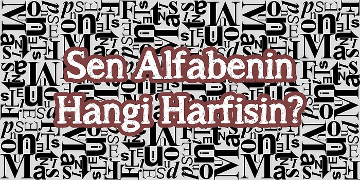 Nokta Atışı Test: Sen Alfabenin Hangi Harfisin?