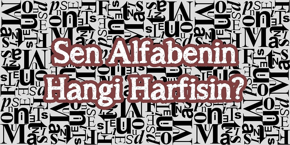 Nokta Atışı Test: Sen Alfabenin Hangi Harfisin?