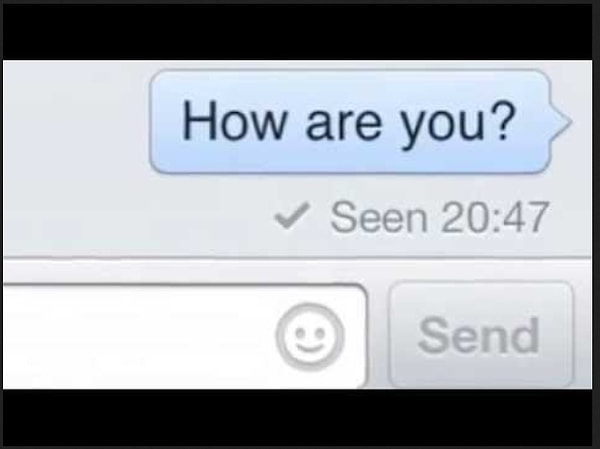 Функция «Просмотрено» в сообщениях сводит вас с ума. Любое промедление с ответом — признак того, что вас игнорируют.