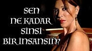 Sen Ne Kadar Sinsi Bir İnsansın?