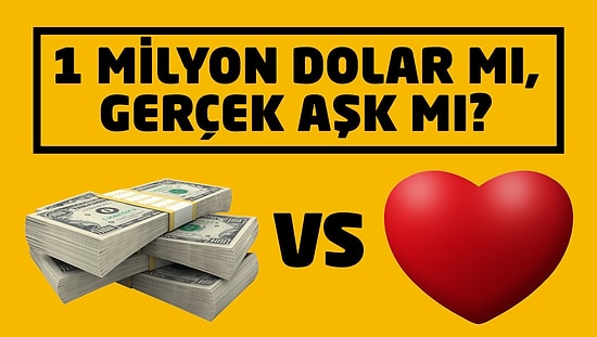 Turistlere Sorduk: 1 Milyon Dolar mı Gerçek Aşk mı?