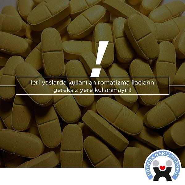 14. İleri yaşlarda kullanılan romatizma ilaçlarını gereksiz yere kullanmayın.