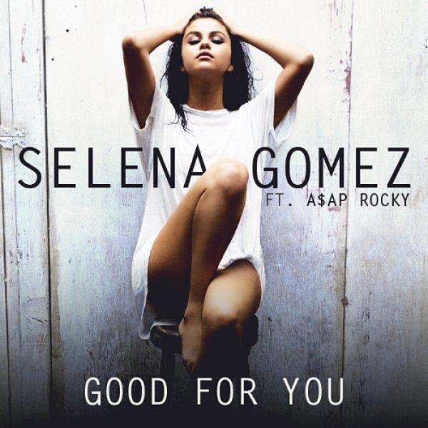 30. Selena Gomez - Good For You