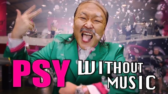 PSY'nin Yeni Şarkısı "Daddy"yi Bir de Müziği Olmadan İzleyin!