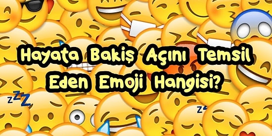 Hayata Bakış Açını Temsil Eden Emoji Hangisi?