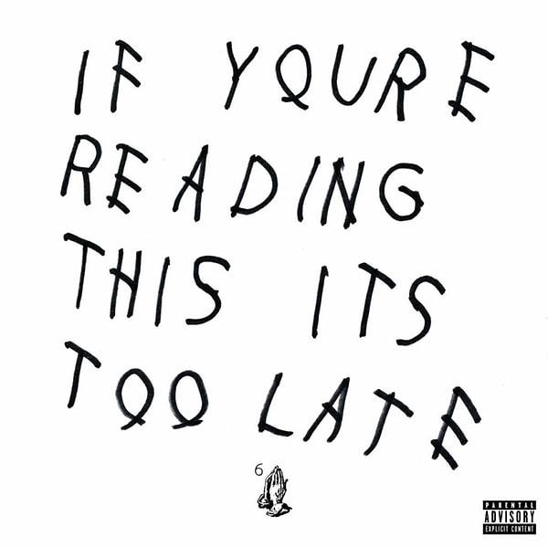 2. Drake - If You're Reading This It's Too Late