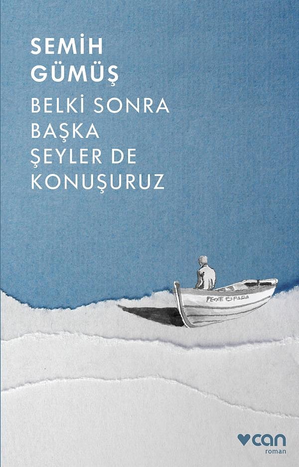 25. Semih Gümüş / Belki Sonra Başka Şeyler de Konuşuruz