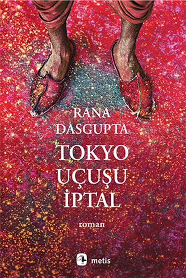 24. Rana Dasgupta / Tokyo Uçuşu İptal