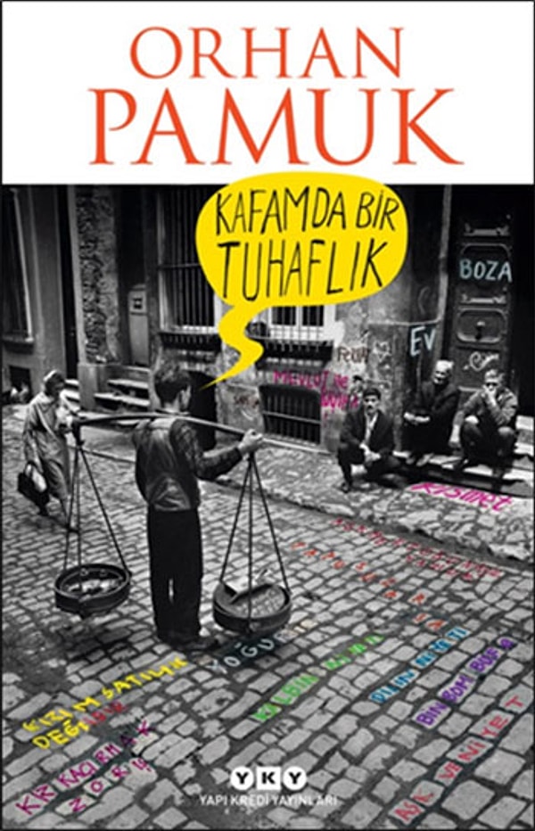 1. Orhan Pamuk /  Kafamda Bir Tuhaflık