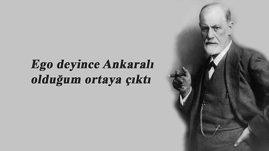 Freud Bu Topraklarda Doğsaydı Aklının Kenarından Kesinlikle Geçecek 15 Düşünce