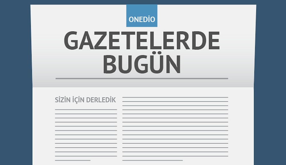 Gazetelerde Bugün | 10 Aralık Perşembe