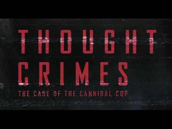 20. Thought Crimes: The Case of the Cannibal Cop
