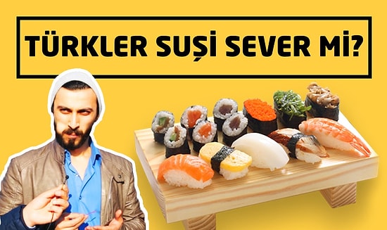 İlk Defa Suşi Tadan Türkler'in Tepkileri