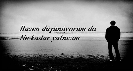 Aslında Ne Kadar da Yalnız Olduğunuzu Düşündüğünüz 21 An