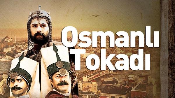 4. Osmanlı Tokadı - IMDb 7.7