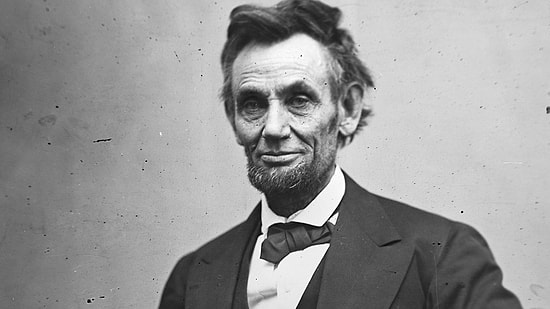 Devlet Adamlığının Yanı Sıra Bir Düşünce Adamı Olan Abraham Lincoln'den 16 Anlamlı Söz