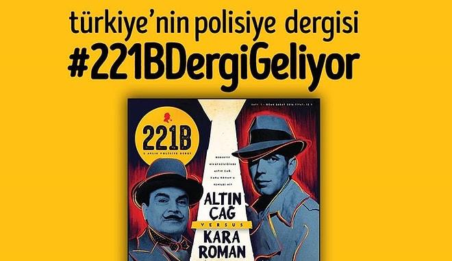 221B Dergi Türkiye'de Polisiyenin Merkez Üssü Olmaya Geliyor