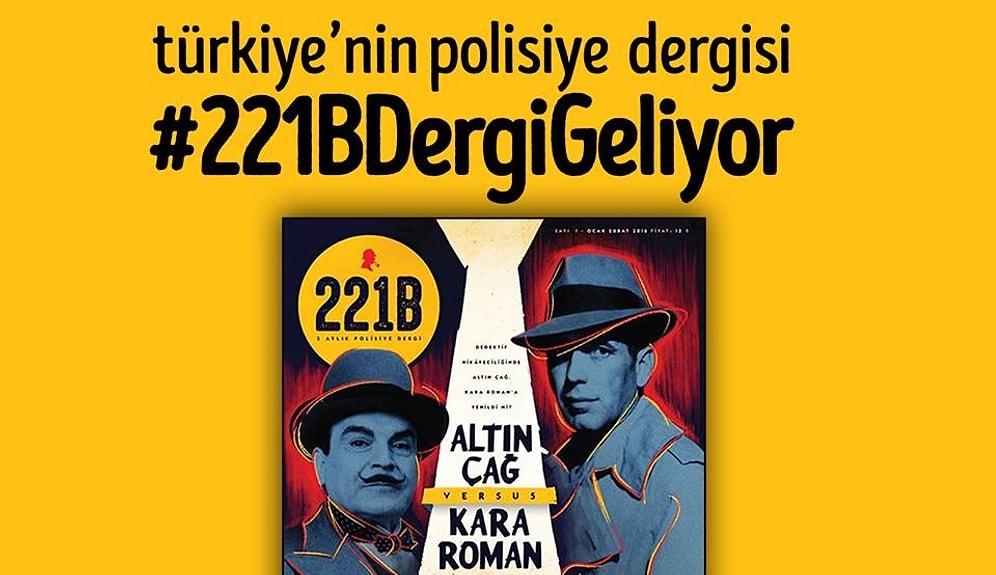 221B Dergi Türkiye'de Polisiyenin Merkez Üssü Olmaya Geliyor