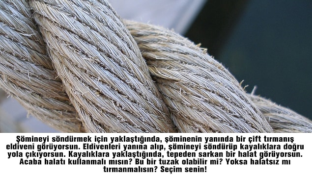 Şömineyi söndürmeye karar verdin...