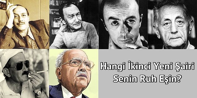 6. Hangi İkinci Yeni Şairi Senin Ruh Eşin?