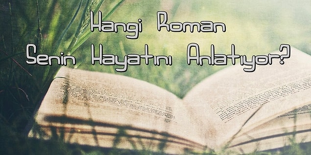 12. Hangi Klasik Roman Aslında Senin Hayatını Anlatıyor?