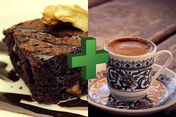9. Çikolatalı Islak Kek + Türk Kahvesi