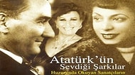 Huzurunda Okuyan Sanatçıların Seslerinden Atatürk'ün En Çok Sevdiği 25 Şarkı
