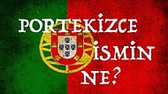 Senin "Portekizce" İsmin Ne?