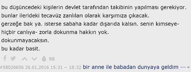 Dişi sinek görse yoldan çıkmaya müsait olan bu insanlar da ileride ilk gördükleri suçu günahı olmayan bir kadına zarar verebiliyorlar.