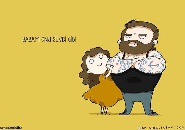 12. Babam ise onu sevmiş gibi yapabiliyor