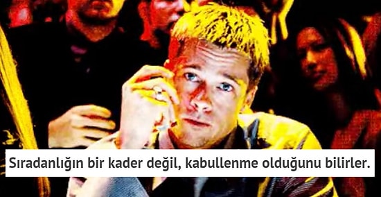 Sıradan Biri Olmamak İçin Elinden Geleni Yapan Her İnsanın Bildiği 16 Şey