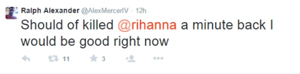 "Если бы я минуту назад убил Рианну, мне было бы хорошо!"