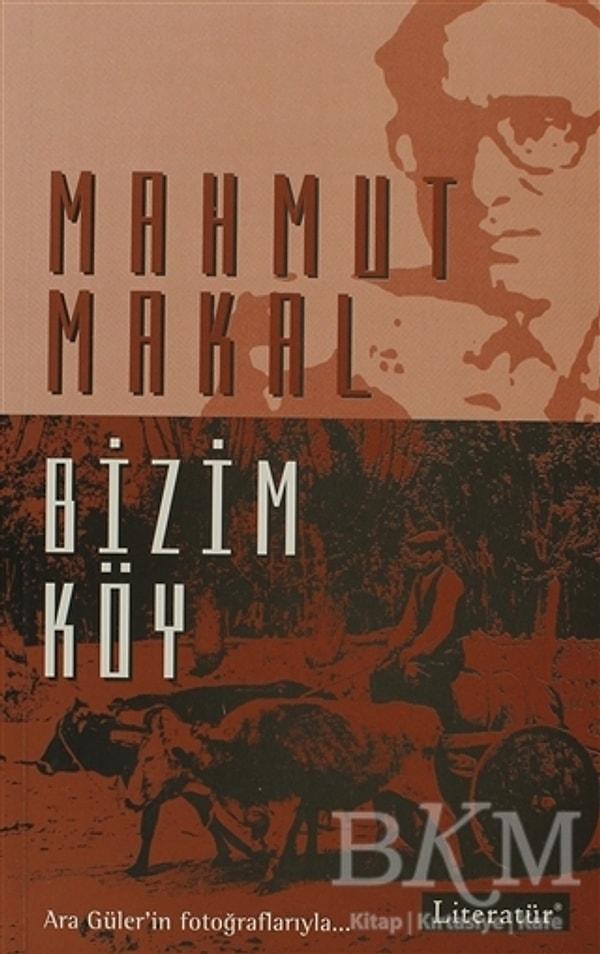 14. "Bizim Köy", Mahmut Makal