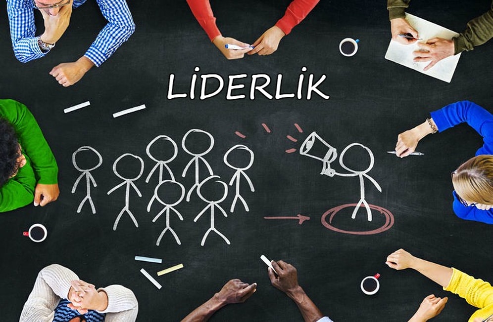 Ağzımızdan Hiç Düşmeyen 'Liderlik' Kavramı Hakkında Artık Bir Zahmet Öğrenmemiz Gereken 9 Şey