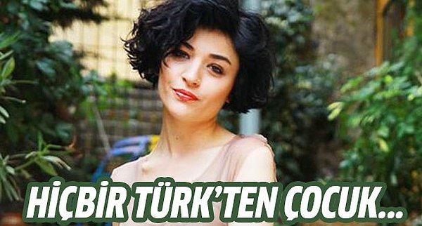 7. Gonca Vuslateri: Hiçbir Türk'ten çocuk yapmam